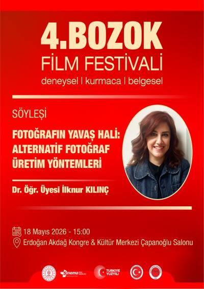 4. Bozok Film Festivali - Söyleşi: Fotoğrafın Yavaş Hali: Alternatif Fotoğraf Üretim Yöntemleri